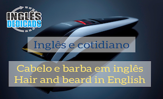 Cabelo e barba em inglês