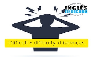Difficult x difficulty: diferenças